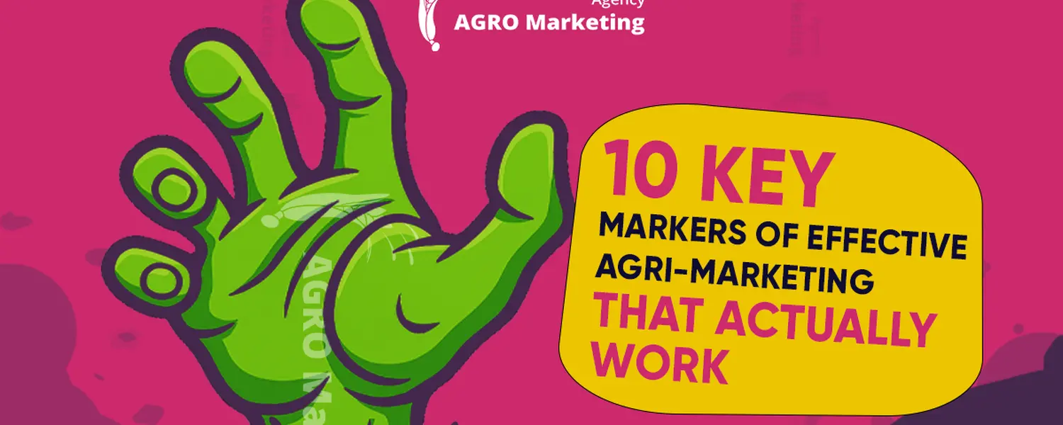 10 Key Markers of Effective Agri-Marketing That Actually Work