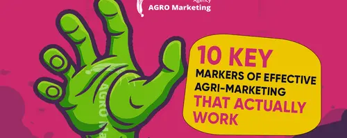 10 Key Markers of Effective Agri-Marketing That Actually Work